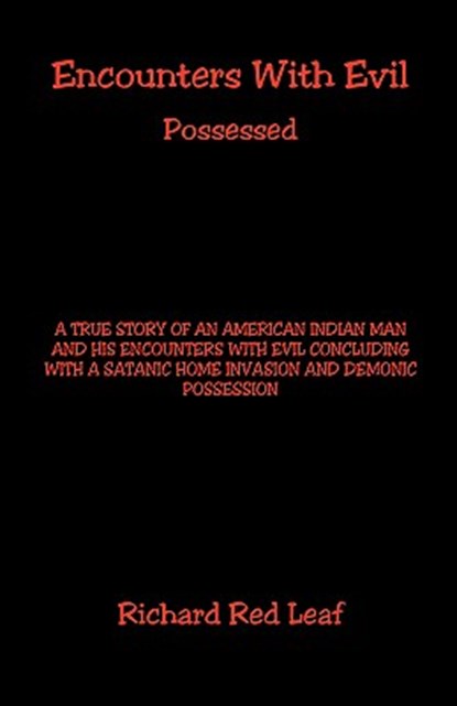 Encounters with Evil - Possessed, Richard Red Leaf - Paperback - 9781598245448