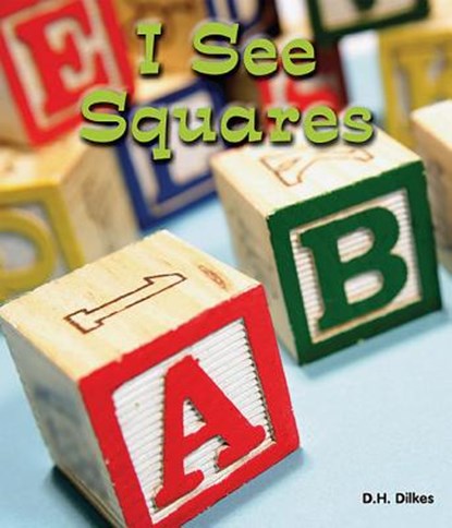I See Squares, D. H. Dilkes - Paperback - 9781598451535