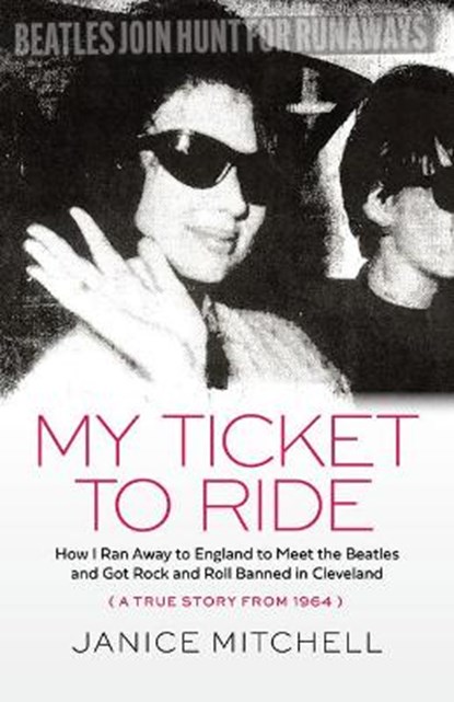 My Ticket to Ride, Janice Mitchell - Paperback - 9781598511161