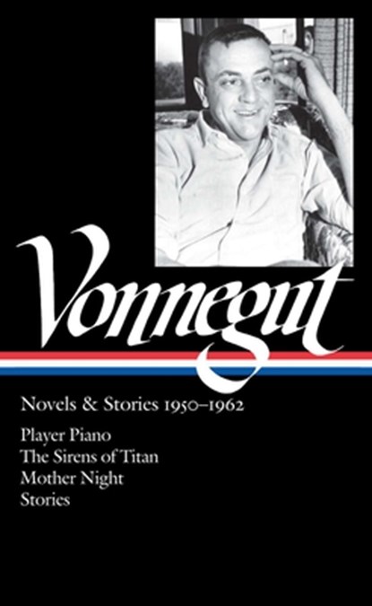 Kurt Vonnegut: Novels & Stories 1950-1962 (Loa #226), Kurt Vonnegut - Gebonden - 9781598531503