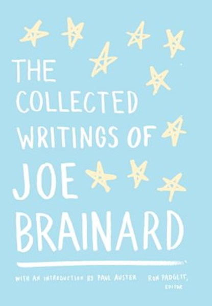 The Collected Writings of Joe Brainard, Joe Brainard - Ebook - 9781598531770