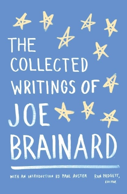 The Collected Writings of Joe Brainard, Joe Brainard - Paperback - 9781598532784
