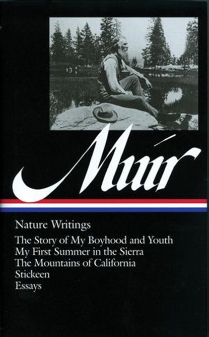 John Muir: Nature Writings (LOA #92), John Muir - Ebook - 9781598533422
