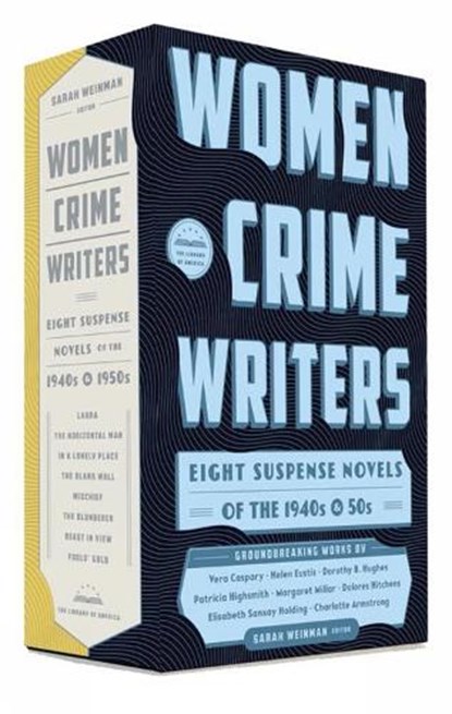 Women Crime Writers: Eight Suspense Novels of the 1940s & 50s, Sarah Weinman - Gebonden - 9781598534511