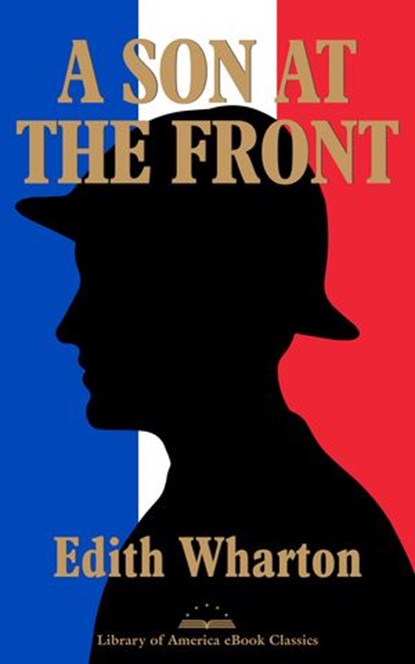 A Son at the Front, Edith Wharton - Ebook - 9781598534849