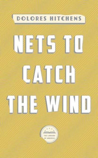 Nets to Catch the Wind, Dolores Hitchens - Ebook - 9781598534856