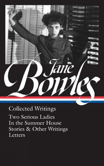 Jane Bowles: Collected Writings, Millicent Dillon ; Jane Bowles - Gebonden - 9781598535136
