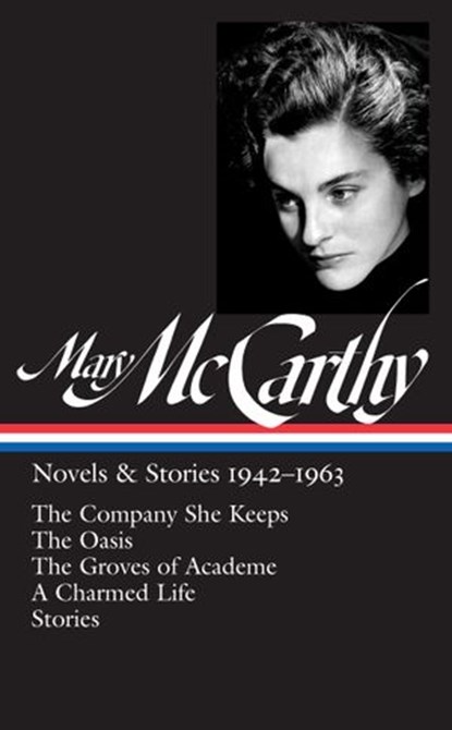 Mary McCarthy: Novels & Stories 1942-1963 (LOA #290), Mary McCarthy - Ebook - 9781598535266