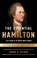 The Essential Hamilton: Letters & Other Writings: A Library of America Special Publication, Alexander Hamilton - Paperback - 9781598535365