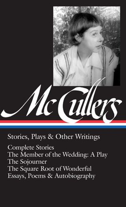 Carson McCullers: Stories, Plays & Other Writings (LOA #287), Carson McCullers - Ebook - 9781598535495