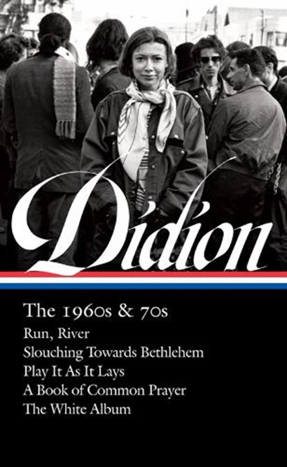 Joan Didion: The 1960s & 70s (loa #325), niet bekend - Gebonden Gebonden - 9781598536454