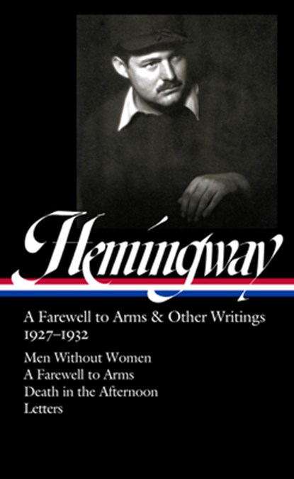 Hemingway, E: Ernest Hemingway: A Farewell to Arms & Other W, Ernest Hemingway - Gebonden - 9781598537840