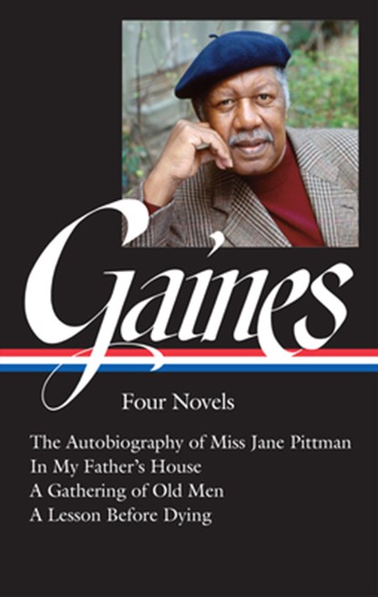 Ernest J. Gaines: Four Novels (Loa #383): The Autobiography of Miss Jane Pittman / In My Father's House / A Gathering of Old Men / A Lesson Before Dyi, Ernest J. Gaines - Gebonden - 9781598537901
