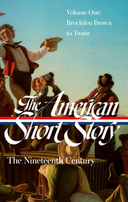 The American Short Story: The Nineteenth Century, Volume 1 (LOA #394), John Stauffer - Gebonden - 9781598538205