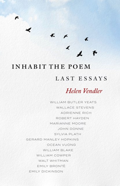 Inhabit the Poem: Last Essays, Helen Vendler - Gebonden - 9781598538274