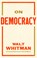 On Democracy, Walt Whitman ; David Bromwich - Paperback - 9781598538465