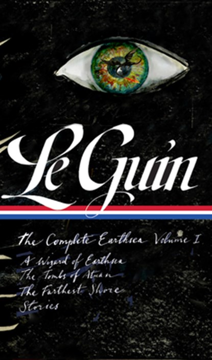Ursula K. Le Guin: The Complete Earthsea, Volume One (Loa #400): A Wizard of Earthsea / The Tombs of Atuan / The Farthest Shore / Stories, Ursula K. Le Guin - Gebonden - 9781598538502