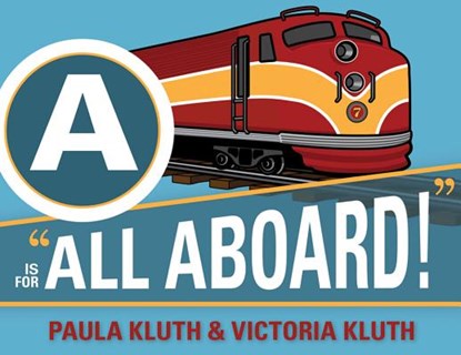 A Is for All Aboard!, Paula Kluth ; Victoria Kluth - Gebonden - 9781598570717