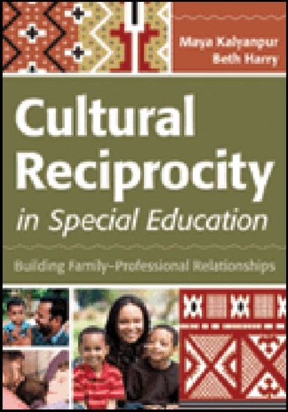 Cultural Reciprocity in Special Education, Maya Kalyanpur ; Beth Harry - Paperback - 9781598572315
