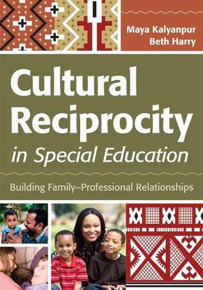 Cultural Reciprocity in Special Education, Maya Kalyanpur ; Beth Harry - Paperback - 9781598572315