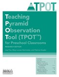 Teaching Pyramid Observation Tool (TPOT (TM)) for Preschool Classrooms | Lise K. Fox ; Mary Louise Hemmeter ; Patricia Snyder | 