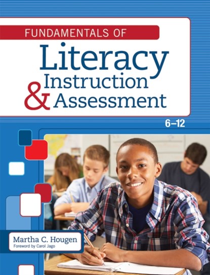 Fundamentals of Literacy Instruction & Assessment, 6-12, Martha C. Hougen - Gebonden - 9781598573596