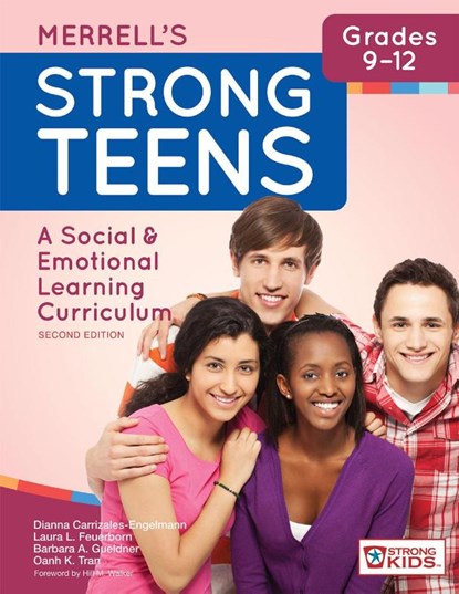 Merrell's Strong Teens (TM) - Grades 9-12, Dianna Carrizales-Engelmann ; Laura L. Feuerborn ; Barbara A. Gueldner ; Oanh K. Tran - Paperback - 9781598579550