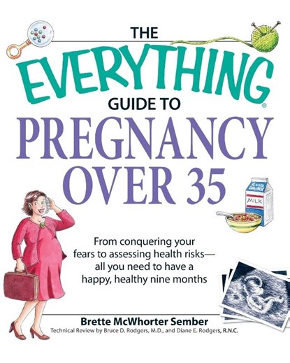 The Everything Guide to Pregnancy Over 35, Brette McWhorter Sember - Paperback - 9781598692457