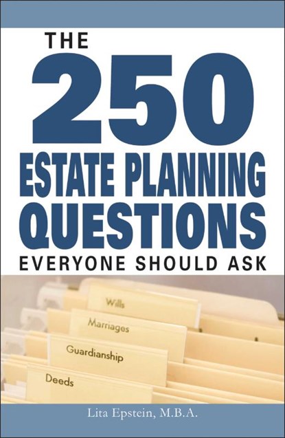 250 Estate Planning Questions Everyone Should Ask, EPSTEIN,  Lita - Paperback - 9781598694154