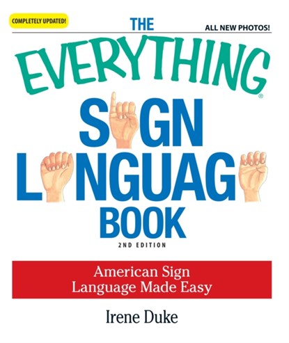 The Everything Sign Language Book, Irene Duke - Paperback - 9781598698831