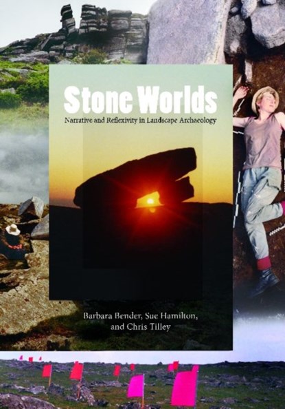 Stone Worlds, Barbara Bender ; Sue Hamilton ; Christopher Tilley - Gebonden - 9781598742183