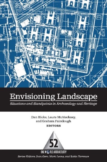 Envisioning Landscape, DAN HICKS ; LAURA (AARHUS UNIVERSITY,  Denmark) McAtackney ; Graham (Newcastle University, UK) Fairclough - Gebonden - 9781598742817