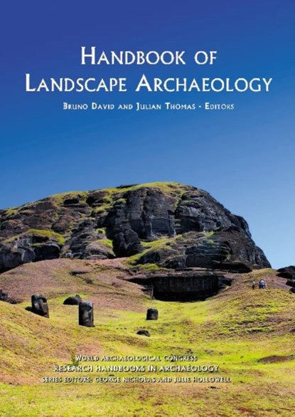 Handbook of Landscape Archaeology, Bruno David ; Julian Thomas - Gebonden - 9781598742947