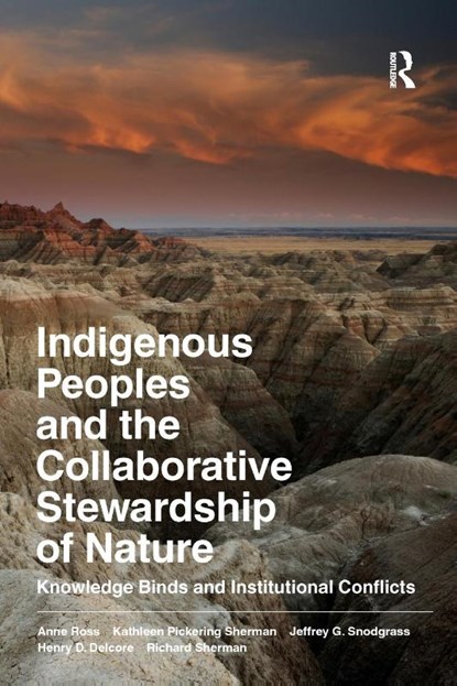 Indigenous Peoples and the Collaborative Stewardship of Nature, Anne Ross ; Kathleen Pickering Sherman ; Jeffrey G Snodgrass ; Henry D Delcore - Paperback - 9781598745788