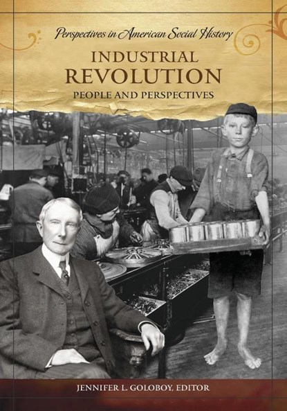 Industrial Revolution, Jennifer Lee Goloboy - Gebonden - 9781598840650