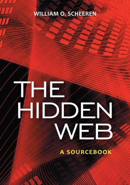 The Hidden Web, William O. Scheeren - Paperback - 9781598846270