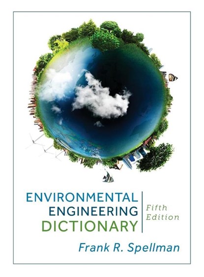 Environmental Engineering Dictionary, Frank R. Spellman - Gebonden - 9781598889703