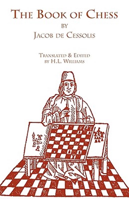 The Book of Chess, de Jacobus ; Jacob De Cessolis - Paperback - 9781599100104