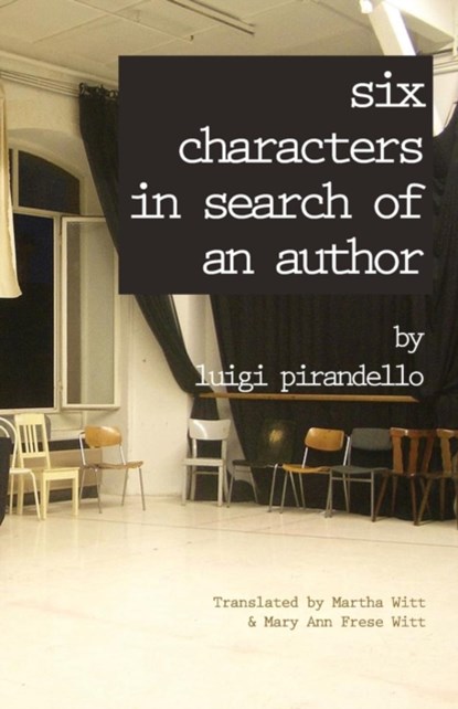Six Characters in Search of an Author, Professor Luigi Pirandello - Paperback - 9781599102771