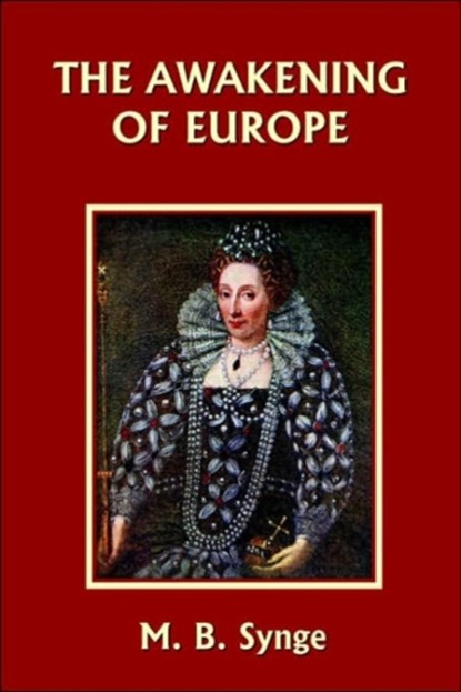 The Awakening of Europe, M. B. Synge - Paperback - 9781599150154