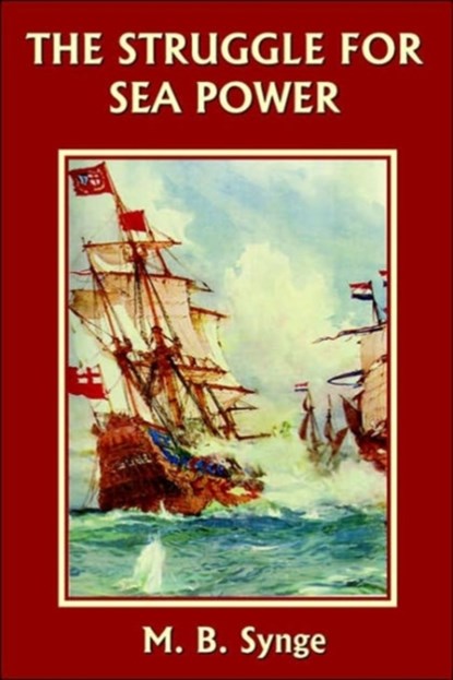 The Struggle for Sea Power, SYNGE,  M. B. - Paperback - 9781599150161
