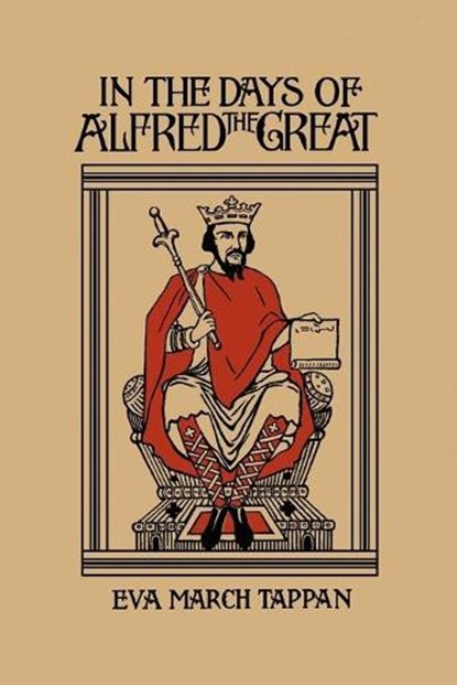 In the Days of Alfred the Great, EVA,  March Tappan - Paperback - 9781599150352