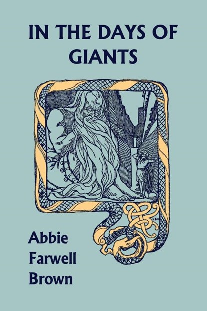 In the Days of Giants (Yesterday's Classics), Abbie Farwell Brown - Paperback - 9781599150444