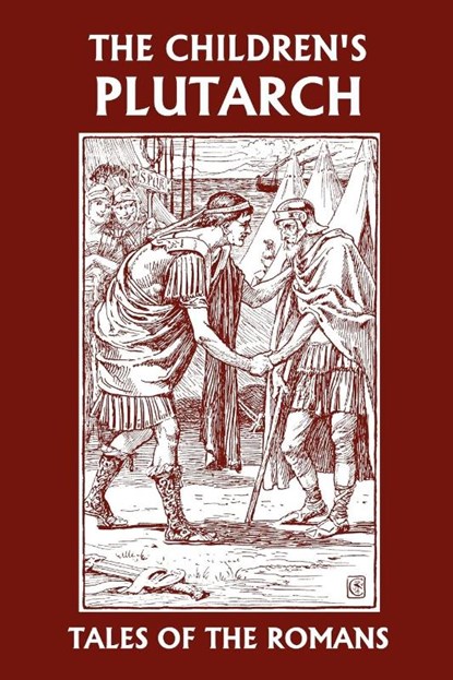 The Children's Plutarch, F. J. Gould - Paperback - 9781599151632