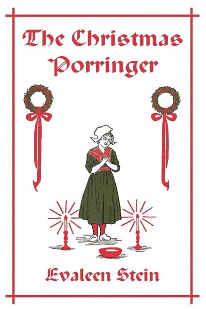 The Christmas Porringer, Evaleen Stein - Paperback - 9781599151939