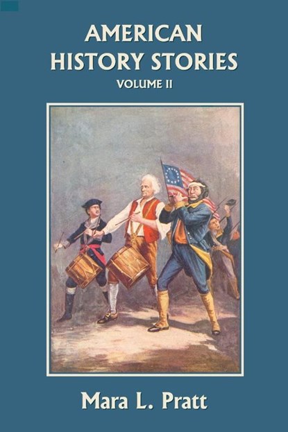 American History Stories, Volume II, Mara Pratt - Paperback - 9781599152035