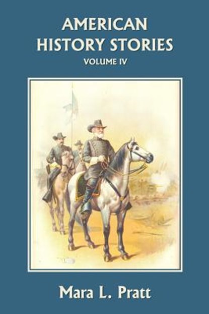 American History Stories, Volume IV, Mara L. Pratt - Paperback - 9781599152059