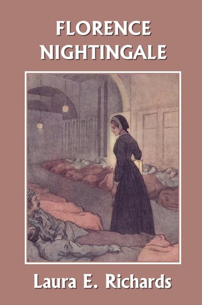 Florence Nightingale ( Yesterday's Classics), Laura E Richards - Paperback - 9781599152202