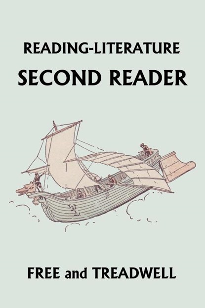READING-LITERATURE Second Reader (Yesterday's Classics), Harriette Taylor Treadwell ; Margaret Free - Paperback - 9781599152660