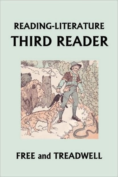READING-LITERATURE Third Reader (Yesterday's Classics), Harriette Taylor Treadwell ; Margaret Free - Paperback - 9781599152677